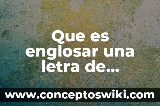 Que es un cambio significativo 8 Que es englosar una letra de cambio