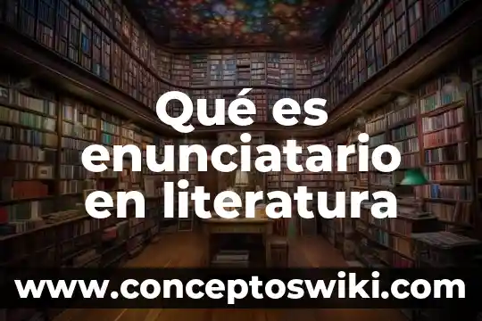 Qué es una romace de literatura 4 Qué es enunciatario en literatura