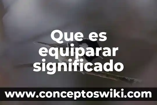Qué es la aliteración y su significado 3 Que es equiparar significado