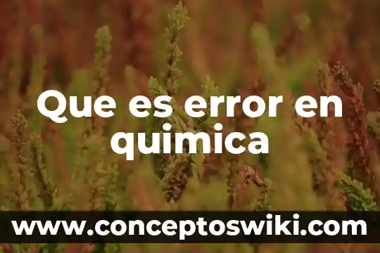 Que es formula quimica yahoo 3 Que es error en quimica