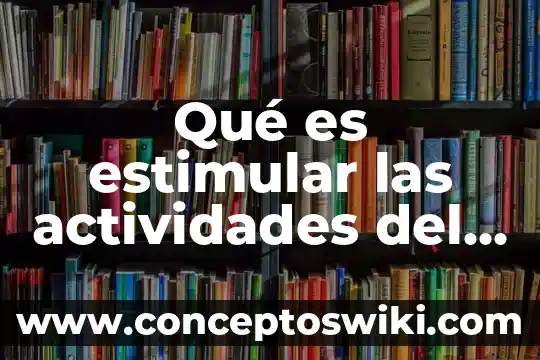 Actividades de que es un cuento 8 Qué es estimular las actividades del pensamiento