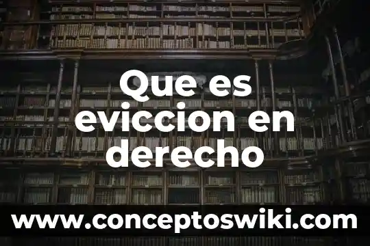 Y que es derecho 8 Que es eviccion en derecho