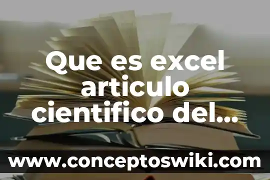 Que es una planta articulo cientifico 5 Que es excel articulo cientifico del 2019