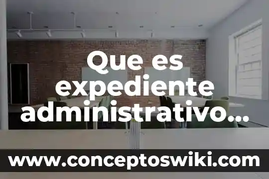 Arresto administrativo inconmutable que es 5 Que es expediente administrativo uca
