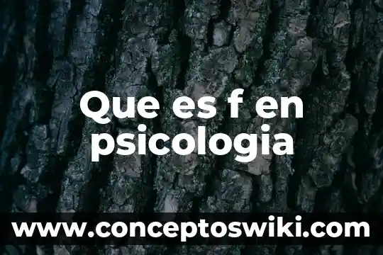 Que es el tubo conduit tipo f s 3 Que es f en psicologia
