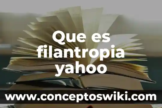 Que es neurodesarrollo concepto 3 Que es filantropia yahoo