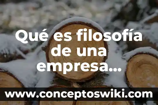 Que es un resumen ejecutivo de una empresa ejemplo 3 Qué es filosofía de una empresa ejemplos