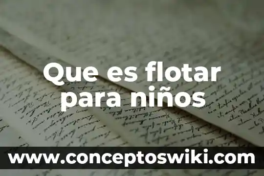 Que es una fractura en niños 7 Que es flotar para niños