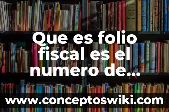 Número de cuenta que es cada número 6 Que es folio fiscal es el numero de factura