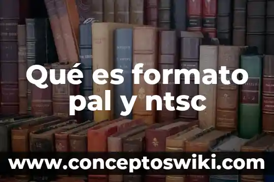 Qué es el formato bittorrent 4 Qué es formato pal y ntsc