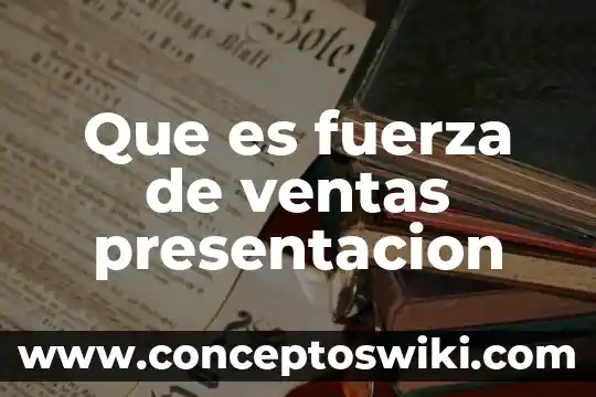 Que es una ejecutiva de ventas senior 6 Que es fuerza de ventas presentacion