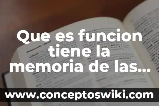 Qué es el ateway en una computadora 3 Que es funcion tiene la memoria de las computadora