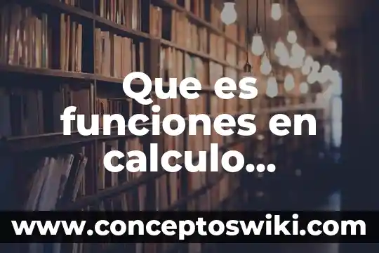 Que es internet principales funciones 3 Que es funciones en calculo diferencial