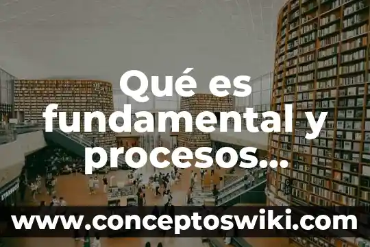 Que es procesos neurologicos 3 Qué es fundamental y procesos tinsón gram