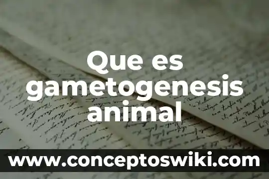 Qué es el animal estornino 7 Que es gametogenesis animal