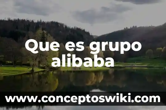 Que es la enciclopedia grupo oceano 6 Que es grupo alibaba