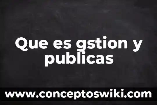 Que es asesoria en relaciones publicas 3 Que es gstion y publicas