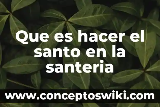 Que es la tecnica para hacer su nombre churrete 4 Que es hacer el santo en la santeria