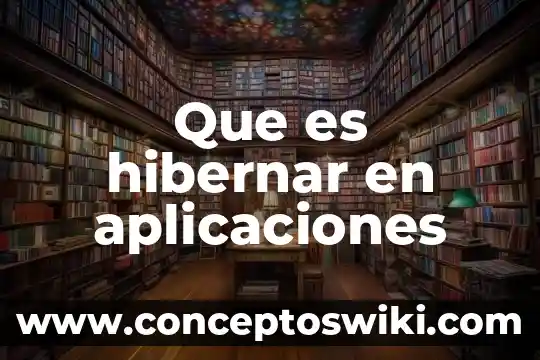 Aplicaciones de software que se requieren en computadoras que es 8 Que es hibernar en aplicaciones