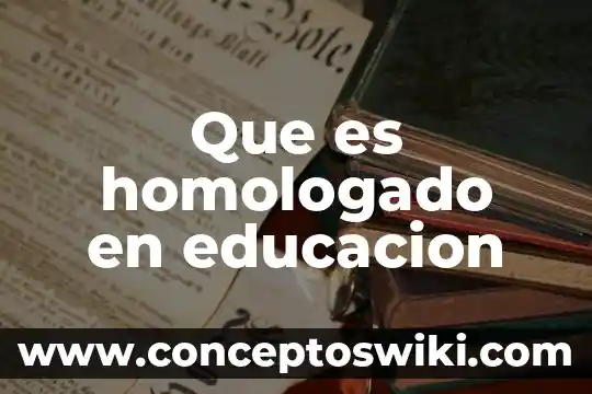 Qué es educación libertaria 8 Que es homologado en educacion