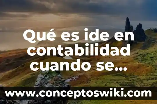 Impuesto sobre nóminas que es como se paga 3 Qué es ide en contabilidad cuando se paga