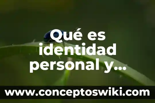 Qué es un ámbito de realización personal Yahoo 8 Qué es identidad personal y ejemplos