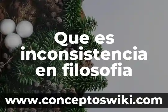 Qué es etimología y filosofía 5 Que es inconsistencia en filosofia
