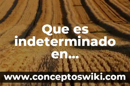 Que es cisterna en matematicas 6 Que es indeterminado en matemáticas
