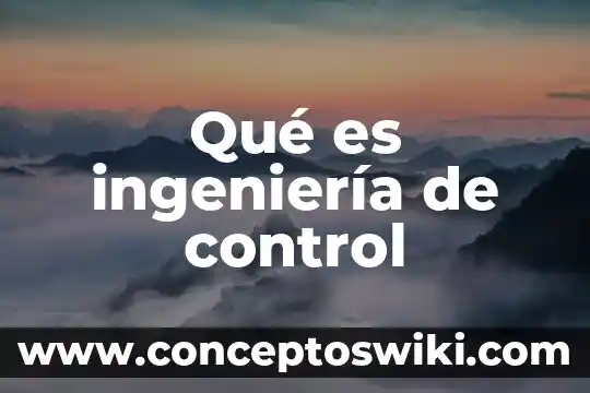 Que es ingenieria e software 8 Qué es ingeniería de control