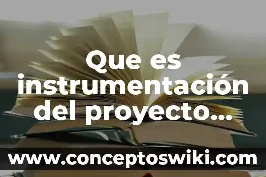 Evaluación periódica de resultados de proyecto comunitario que es 4 Que es instrumentación del proyecto comunitario