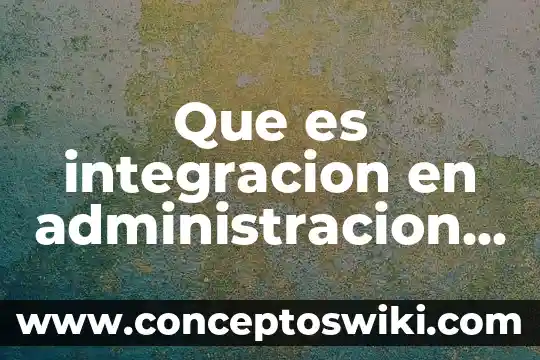 Qué es extrapolación en derechos humanos 4 Que es integracion en administracion de recursos humanos