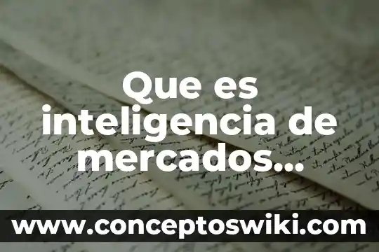 Que es la presentacion oral de una investigacion de mercados 6 Que es inteligencia de mercados internacionales ppt