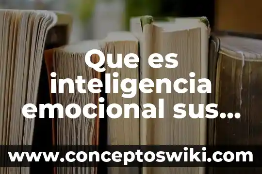 Que es estimulacion fisiologica y sus tipos 3 Que es inteligencia emocional sus tipos de inteligencia