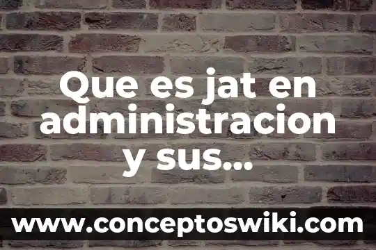 Que es el ciclo del agua y sus caracteristicas 3 Que es jat en administracion y sus caracteristicas