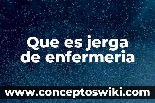 Qué es intermitente en enfermería 7 Que es jerga de enfermeria