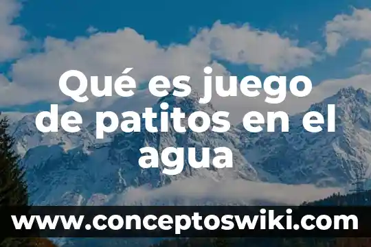 Que es una celda hoja de calculo 5 Qué es juego de patitos en el agua