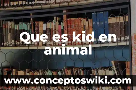 Que es la segadora animal 6 Que es kid en animal