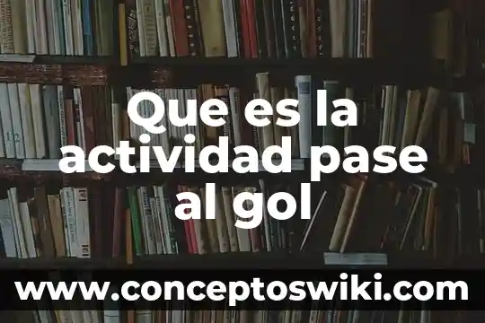 Qué es la actividad urinaria 4 Que es la actividad pase al gol