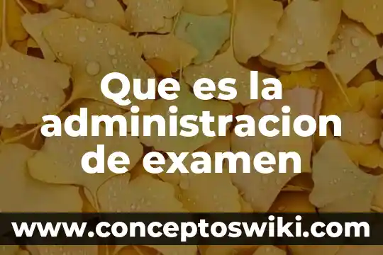 Que es el examen de coombs directo 3 Que es la administracion de examen