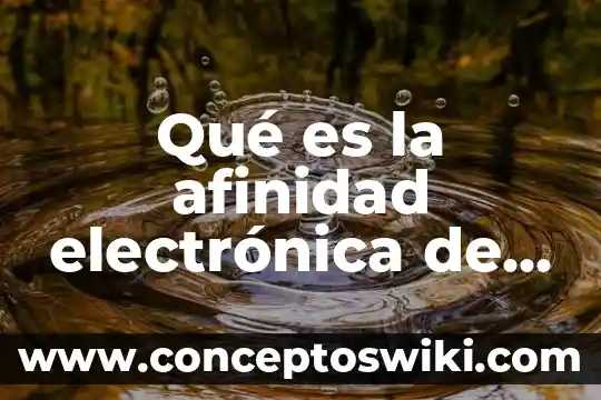 Qué es r a en la tabla del beisbol 7 Qué es la afinidad electrónica de la tabla periódica
