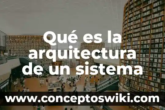 Que es una arquitectura agnóstica 7 Qué es la arquitectura de un sistema