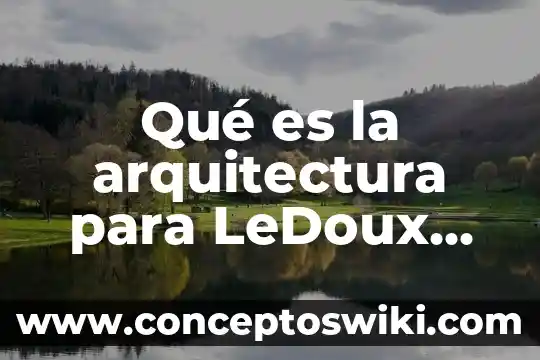 Que es una arquitectura agnóstica 4 Qué es la arquitectura para LeDoux Claudio