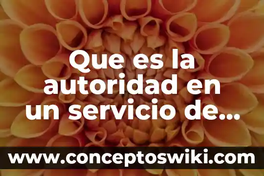 Página web que es autoridad para los niños que significa 3 Que es la autoridad en un servicio de alimentacion