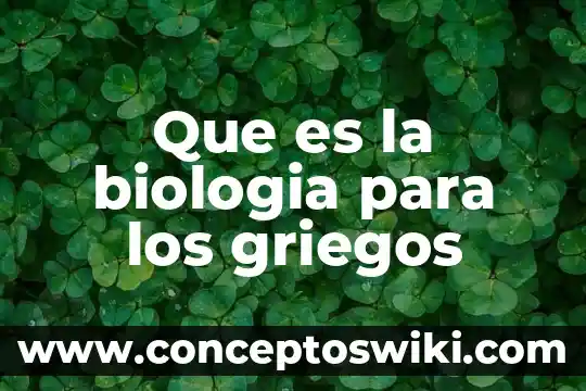Que es mito segun los griegos 3 Que es la biologia para los griegos