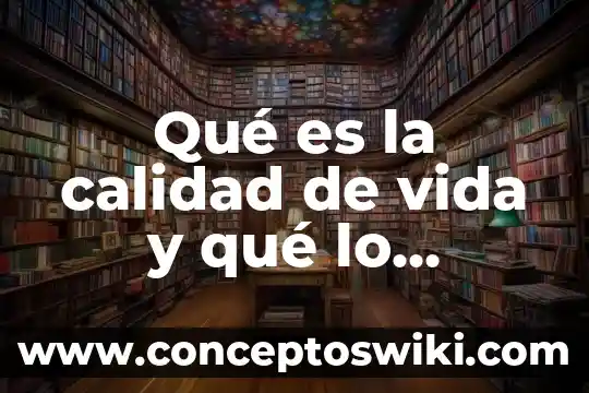 Que es la moralidad en quimica y como se determina 7 Qué es la calidad de vida y qué lo determina