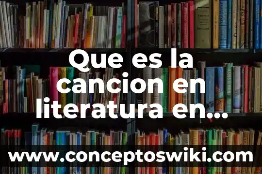 Que es una figura temporal en literatura 6 Que es la cancion en literatura en que año nacio