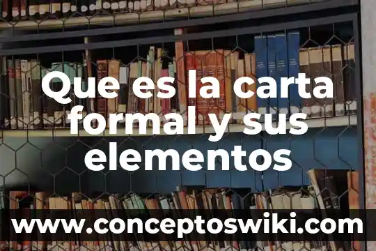 Qué es la identidad formal y material de un inmueble 5 Que es la carta formal y sus elementos
