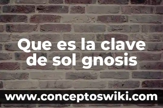 Luna se entera que es sol 5 Que es la clave de sol gnosis