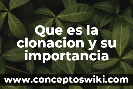 Qué es una clonación animal 5 Que es la clonacion y su importancia