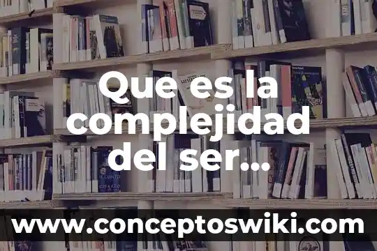 Que es ser un donante 6 Que es la complejidad del ser humano yahoo